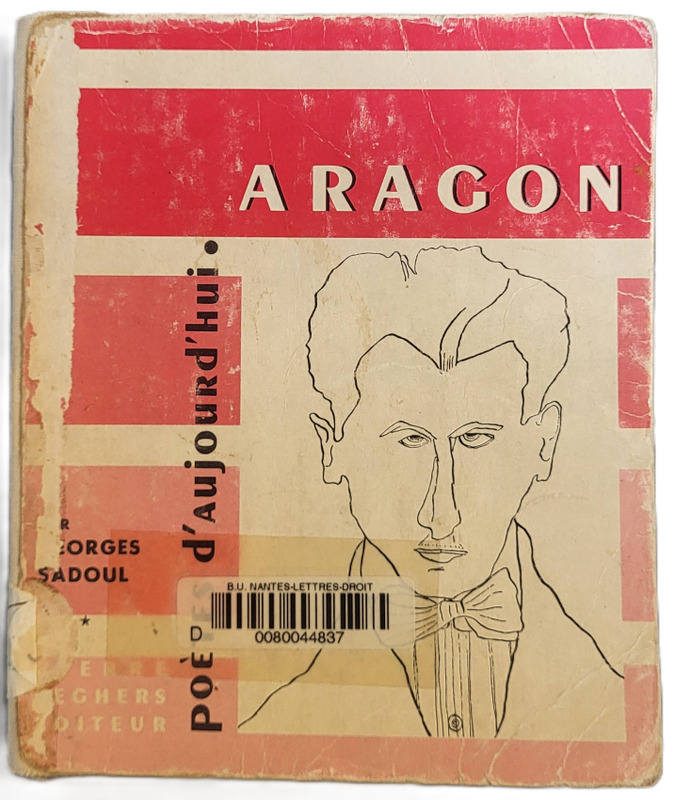 SADOUL, Georges, *Aragon* (1967)