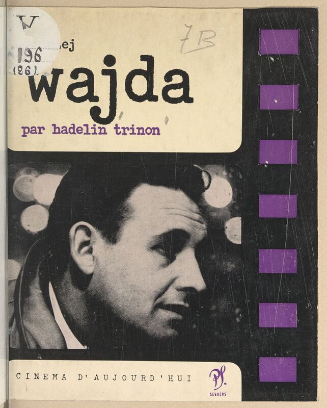 TRINON, Hadelin, *Andrzej Wajda* (1964)