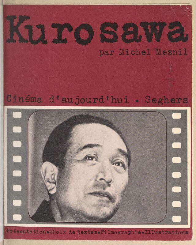 MESNIL, Michel, *Akira Kurosawa* (1973)