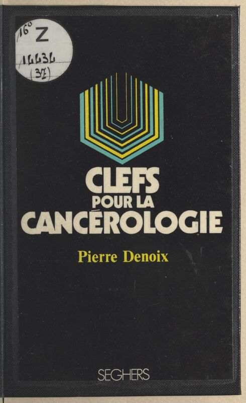 DENOIX Pierre, *La Cancérologie* (1974)