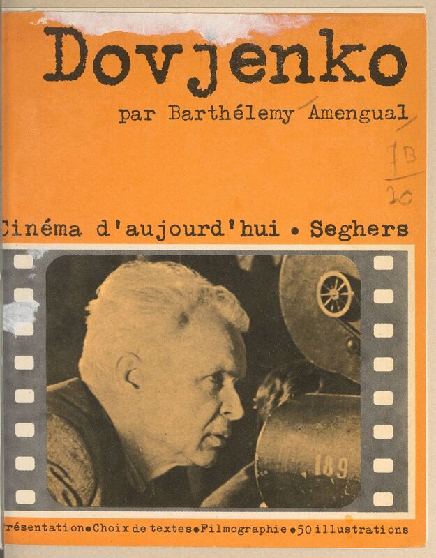 AMENGUAL, Barthélémy, *Alexandre Dovjenko* (1970)
