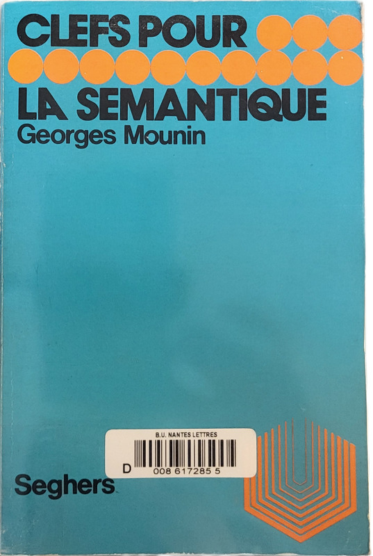 MOUNIN Georges, *La Sémantique* (1972)