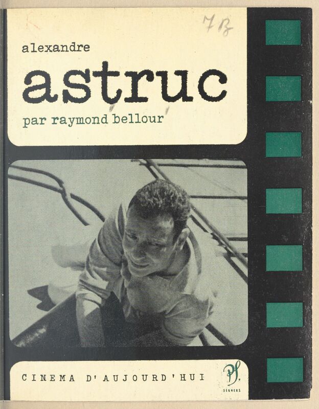 BELLOUR, Raymond, *Astruc* (1963)