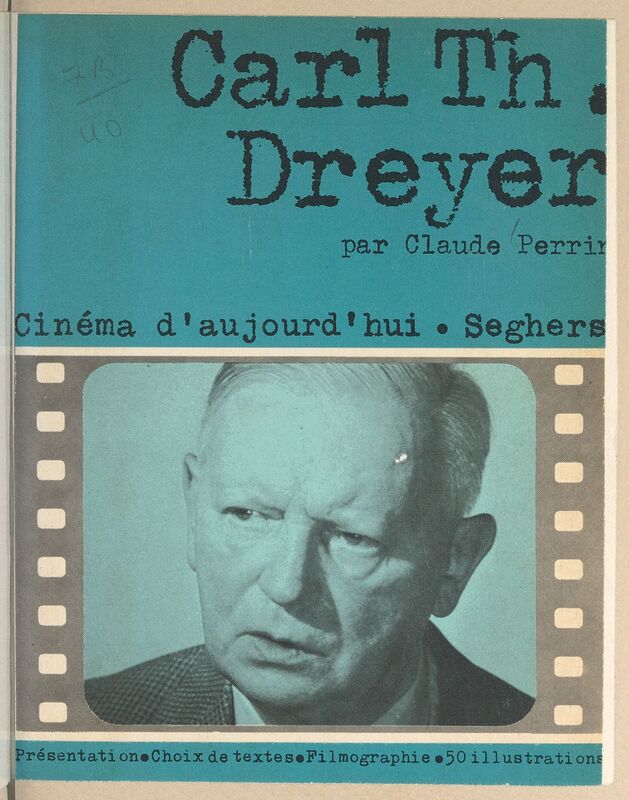PERRIN, Claude, *Carl Th. Dreyer* (1969)