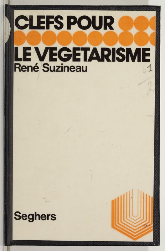 SUZINEAU René, *Le Végétarisme* (1977)