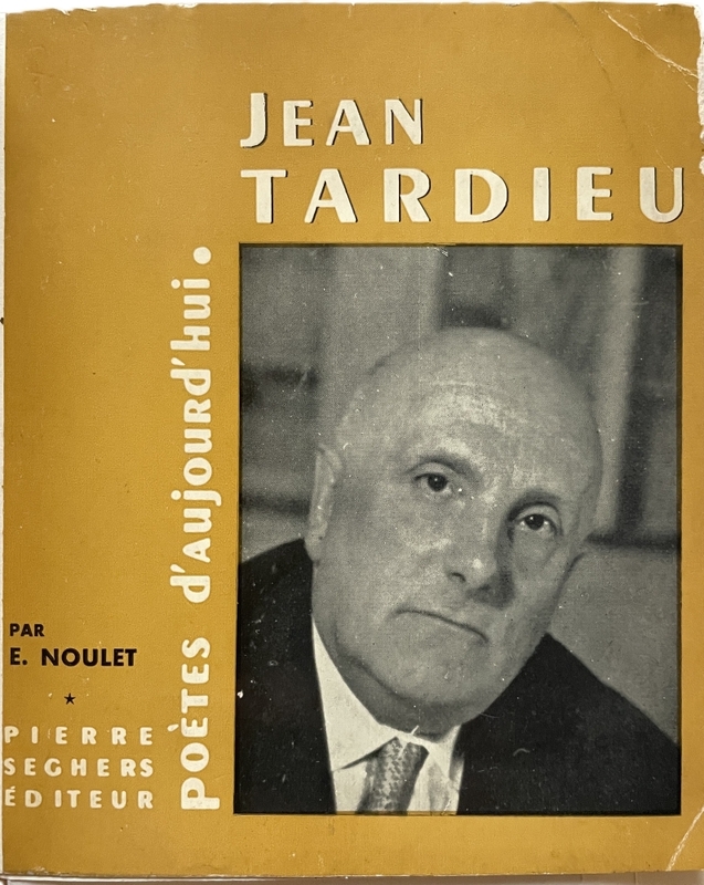 NOULET, Emilie, *Jean Tardieu* (1964)