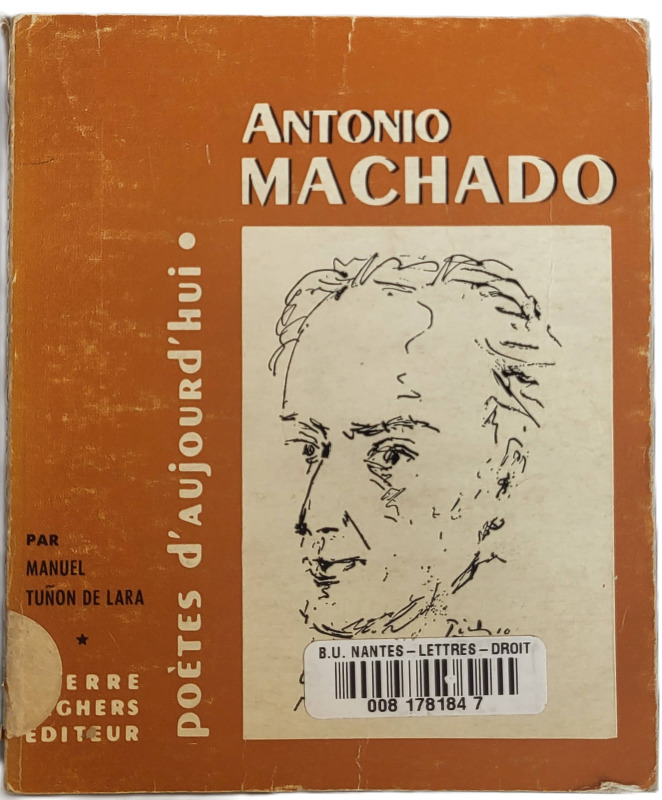 TUNON DE LARA, Manuel, *Antonio Machado* (1960)