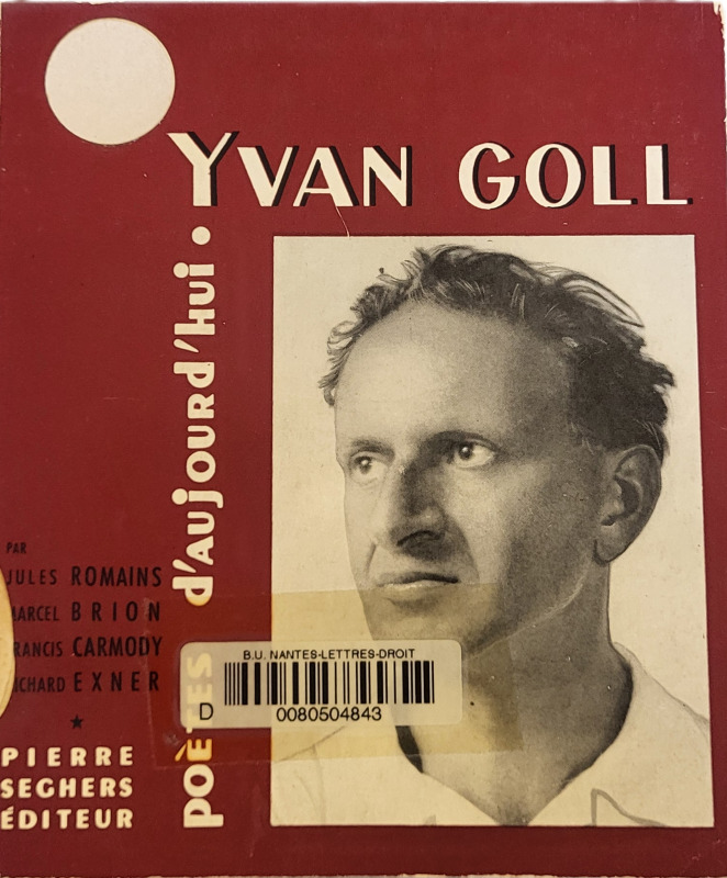 BRION, Marcel, ROMAINS, Jules, CARMODY, Francis, *Yvan Goll* (1956)