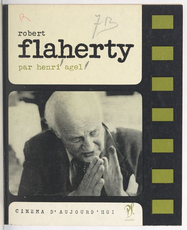 AGEL, Henri, *Robert J. Flaherty* (1965)