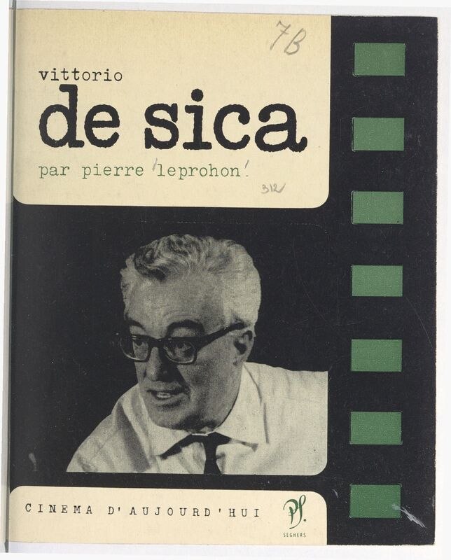 LEPROHON, Pierre, *Vittorio de Sica* (1966)