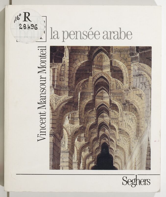 MONTEIL Vincent, *La Pensée arabe* (1974)