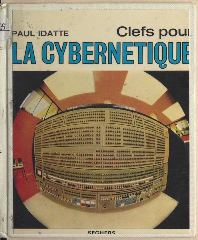 IDATTE Paul-Jules-Joseph, *La Cybernétique* (1969)