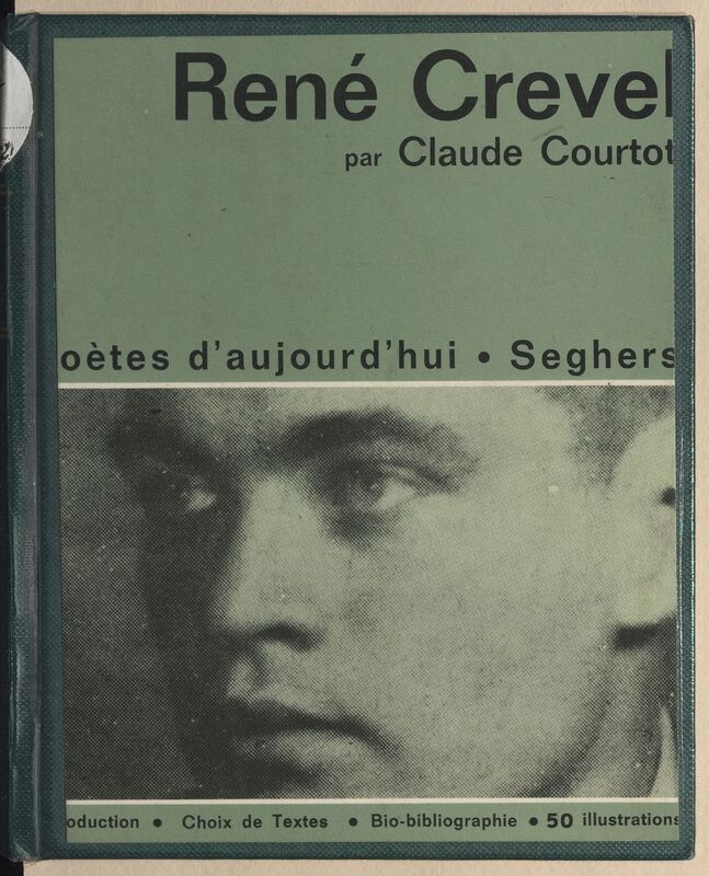 COURTOT, Claude, *René Crevel* (1969)