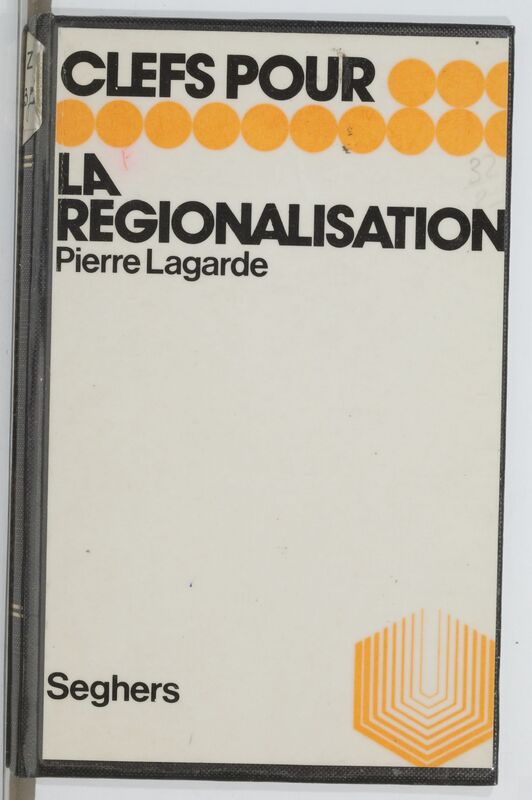 LAGARDE Pierre, *La Régionalisation* (1977)