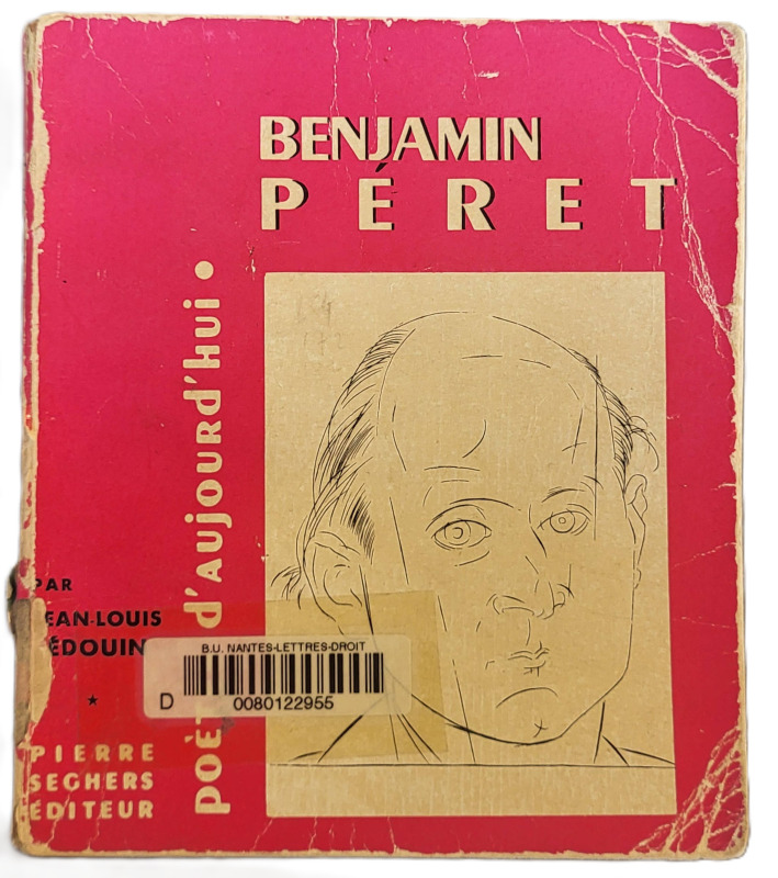 BEDOUIN, Jean-Louis, *Benjamin Péret* (1961)