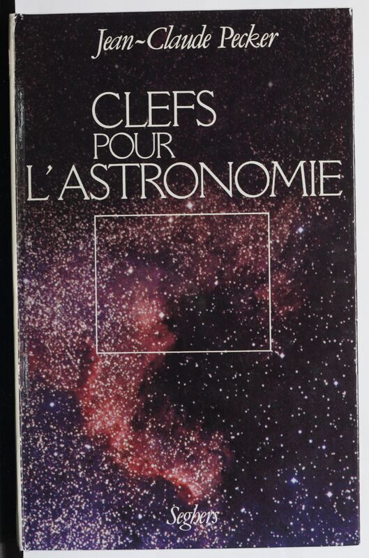 PECKER Jean-Claude, *L'Astronomie* (1981)
