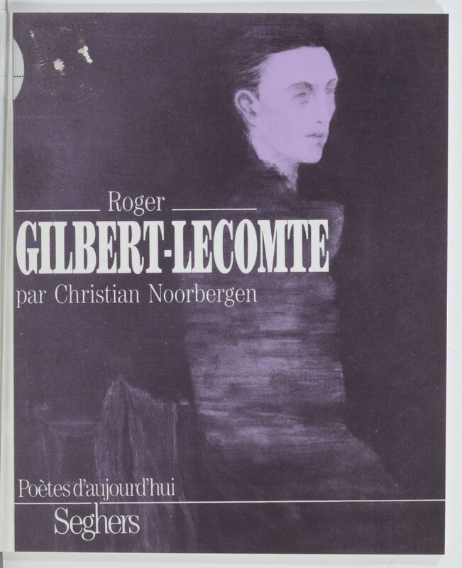 NOORBERGEN, Christian, *Roger Gilbert-Lecomte* (1988)