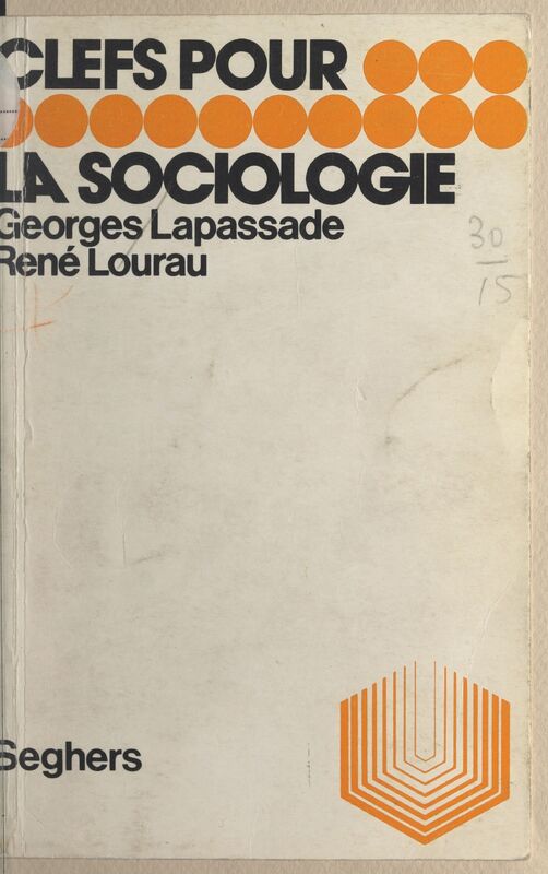 LAPASSADE Georges, LOURAU René, *La Sociologie* (1971)